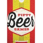 Drink 50 Beer Games