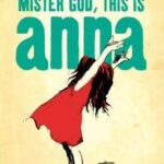 Mister God This is Anna