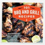 101 BBQ and Grill Recipes