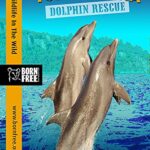 Dolphin Rescue A True Story
