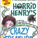 Horrid Henry’s Crazy Creatures