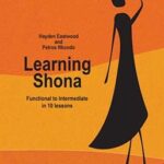 Learning Shona Functional to intermediate in 10 lessons