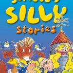 More Seriously Silly Stories!