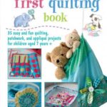 My First Quilting Book