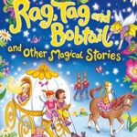 Rag Tag & Bobtail & Other Magical Storie