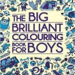 The Big Brilliant Colouring Book For Boys