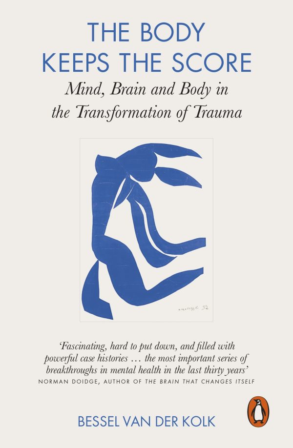The Body Keeps the Score by Bessel van der Kolk The Body Keeps the Score by Bessel van der Kolk