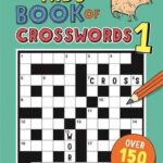 The Kids’ Book of Crosswords 1