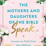 mothers and daughters of the bible