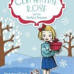 Clementine Rose and the Perfect Present