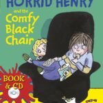 Horrid Henry and the Comfy Black Chair