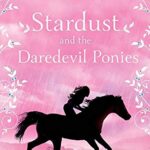 STARDUST AND THE DAREDEVIL PONIES