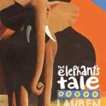 The Elephant’s Tale