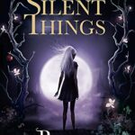 The Slow Regard of Silent Things